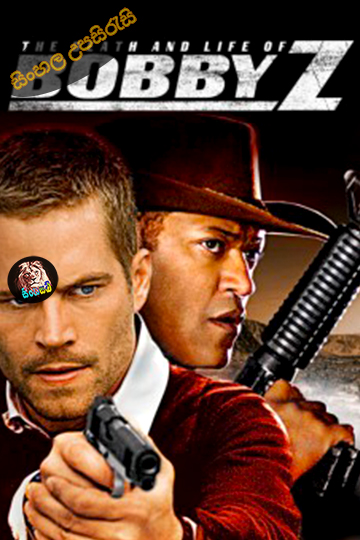 Bobby Z (2007) Sinhala Subtitle | සිංහල උපසිරැසි