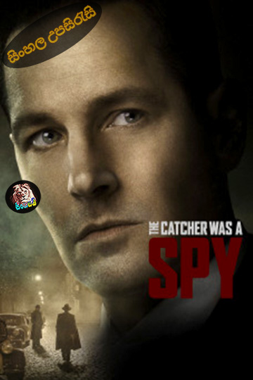 The Catcher Was a Spy (2018) Sinhala Subtitle | සිංහල උපසිරැසි