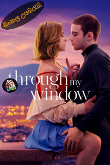 Through My Window (2022) Sinhala Subtitle | සිංහල උපසිරැසි