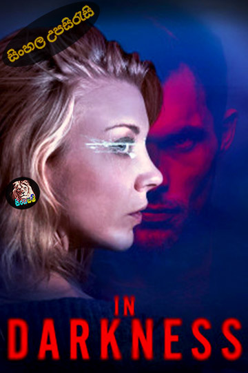 In Darkness (2018) Sinhala Subtitle | සිංහල උපසිරැසි