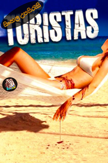 Turistas (2006) Sinhala Subtitle | සිංහල උපසිරැසි