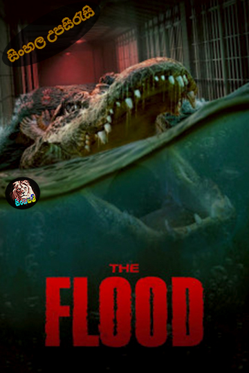 The Flood (2023) Sinhala Subtitle | සිංහල උපසිරැසි