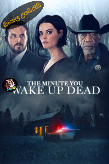 The Minute You Wake up Dead (2022) Sinhala Subtitle | සිංහල උපසිරැසි