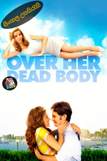 Over Her Dead Body (2008) Sinhala Subtitle | සිංහල උපසිරැසි