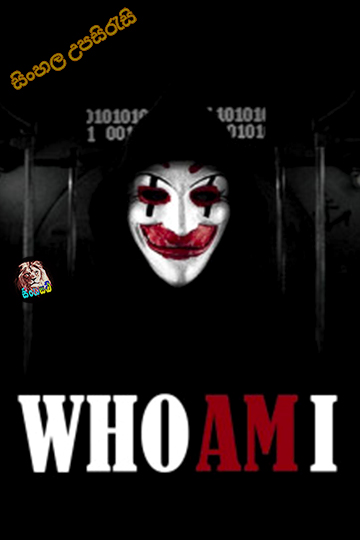 Who Am I(2014) Sinhala Subtitle | සිංහල උපසිරැසි