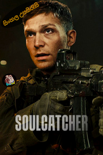 Soulcatcher (2023) Sinhala Subtitle | සිංහල උපසිරැසි