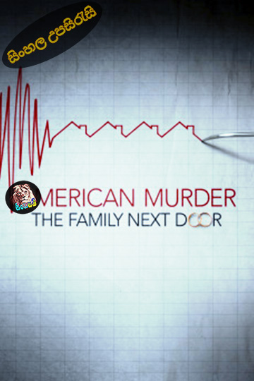 American Murder: The Family Next Door (2020) Sinhala Subtitle | සිංහල උපසිරැසි