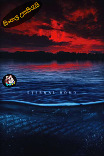 Eternal Bond (2025) Sinhala Subtitle | සිංහල උපසිරැසි