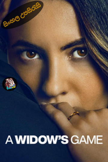 A Widow’s Game (2025) Sinhala Subtitle | සිංහල උපසිරැසි