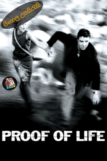 Proof of Life (2000) Sinhala Subtitle | සිංහල උපසිරැසි