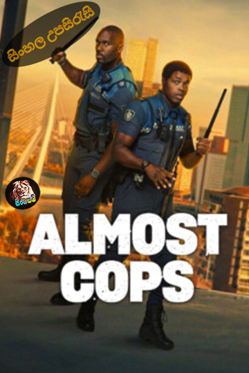 Almost Cops (2025) Sinhala Subtitle | සිංහල උපසිරැසි