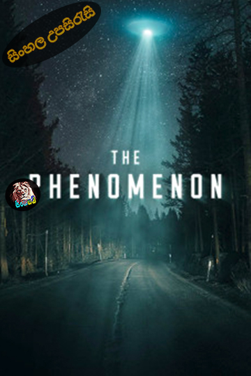 The Phenomenon (2020) Sinhala Subtitle | සිංහල උපසිරැසි