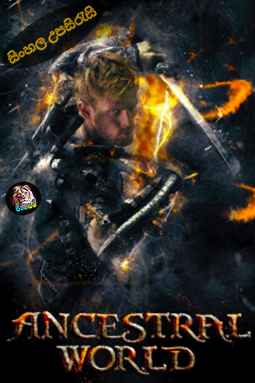 Ancestral World (2020) Sinhala Subtitle | සිංහල උපසිරැසි