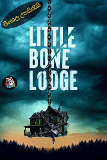 Little Bone Lodge (2023) Sinhala Subtitle | සිංහල උපසිරැසි