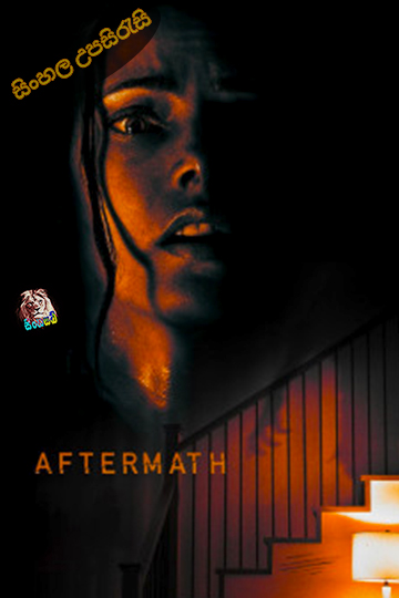 Aftermath (2021) Sinhala Subtitle | සිංහල උපසිරැසි