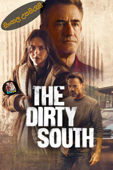The Dirty South (2023) Sinhala Subtitle | සිංහල උපසිරැසි
