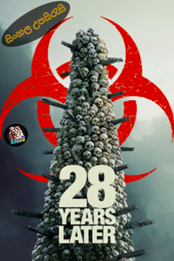 28 Years Later (2025) Sinhala Subtitle | සිංහල උපසිරැසි