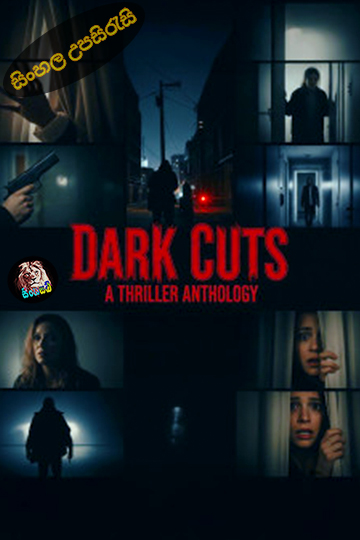 Dark Cuts: A Thriller Anthology (2025) Sinhala Subtitle | සිංහල උපසිරැසි