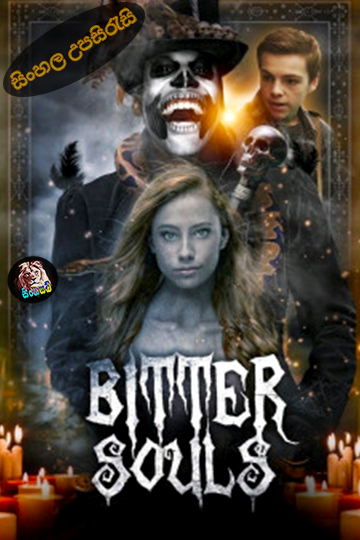 Bitter Souls (2025) Sinhala Subtitle | සිංහල උපසිරැසි