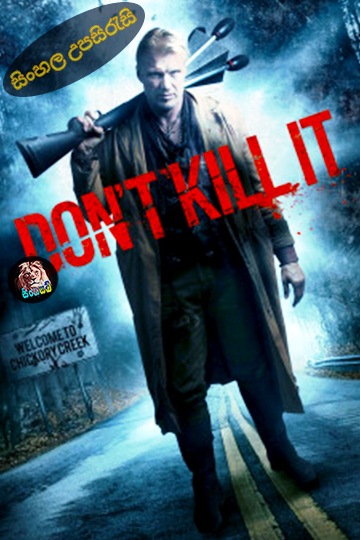 Don’t Kill It (2016) Sinhala Subtitle | සිංහල උපසිරැසි