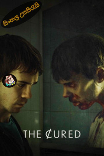The Cured (2017) Sinhala Subtitle | සිංහල උපසිරැසි