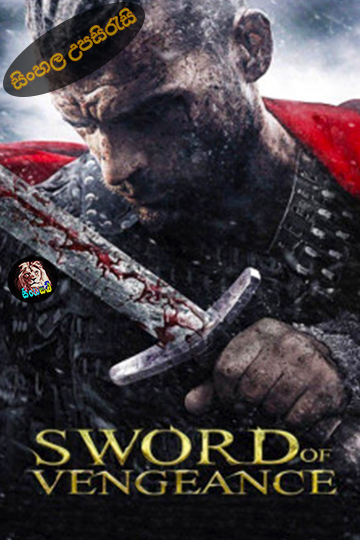 Sword of Vengeance (2015) Sinhala Subtitle | සිංහල උපසිරැසි