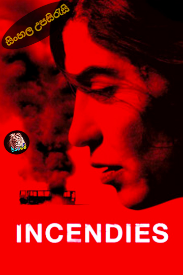 Incendies (2010) Sinhala Subtitle | සිංහල උපසිරැසි