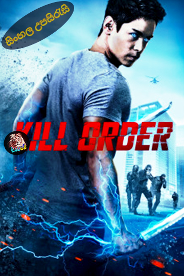 Kill Order (2017) Sinhala Subtitle | සිංහල උපසිරැසි