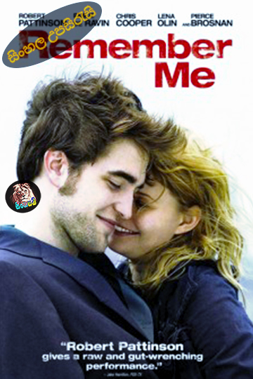 Remember Me (2010) Sinhala Subtitle | සිංහල උපසිරැසි