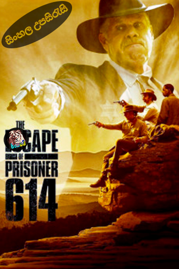 The Escape of Prisoner 614 (2018) Sinhala Subtitle | සිංහල උපසිරැසි