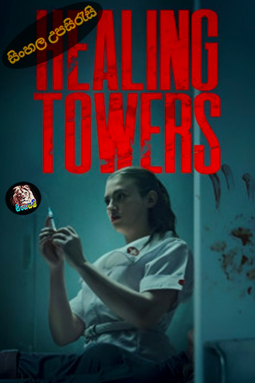 Healing Towers (2025) Sinhala Subtitle | සිංහල උපසිරැසි