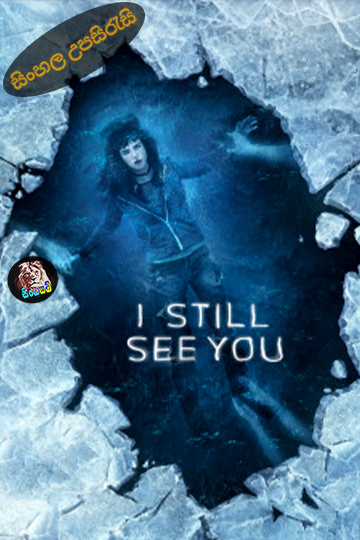 I Still See You (2018) Sinhala Subtitle | සිංහල උපසිරැසි
