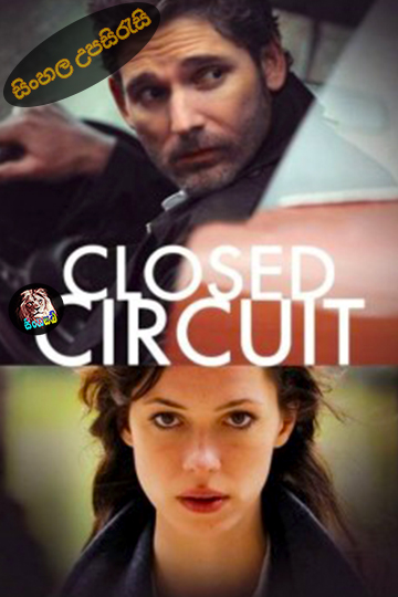 Closed Circuit (2013) Sinhala Subtitle | සිංහල උපසිරැසි