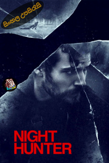 Night Hunter (2018) Sinhala Subtitle | සිංහල උපසිරැසි