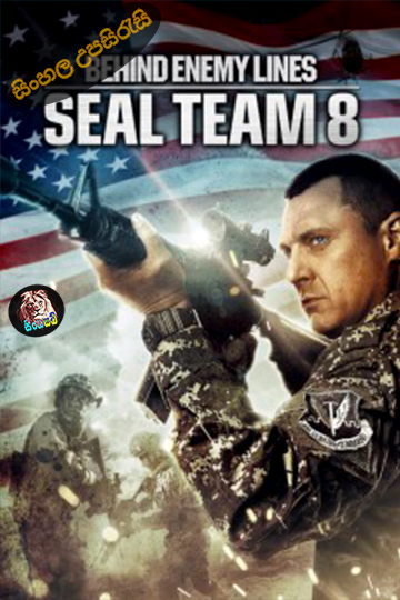 Seal Team Eight: Behind Enemy Lines (2014) Sinhala Subtitle | සිංහල උපසිරැසි
