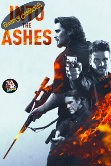 Into the Ashes – 2019 Sinhala Subtitle | සිංහල උපසිරැසි