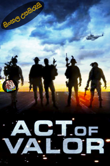 Act of Valor (2012) Sinhala Subtitle | සිංහල උපසිරැසි