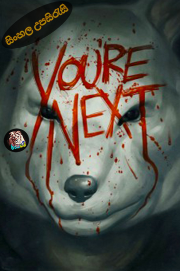 You’re Next (2011) Sinhala Subtitle | සිංහල උපසිරැසි