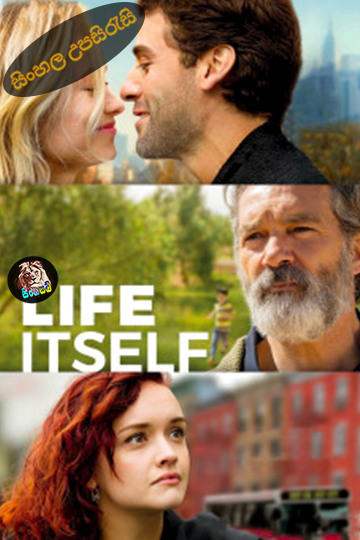 Life Itself (2018) Sinhala Subtitle | සිංහල උපසිරැසි