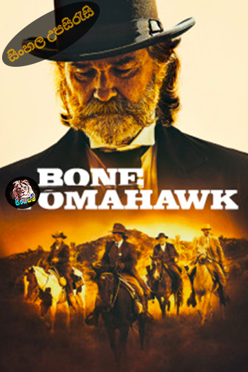 Bone Tomahawk (2015) Sinhala Subtitle | සිංහල උපසිරැසි