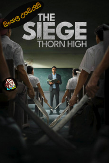The Siege at Thorn High (2025) Sinhala Subtitle | සිංහල උපසිරැසි