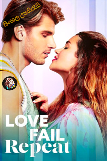 Love Fail Repeat (2025) Sinhala Subtitle | සිංහල උපසිරැසි