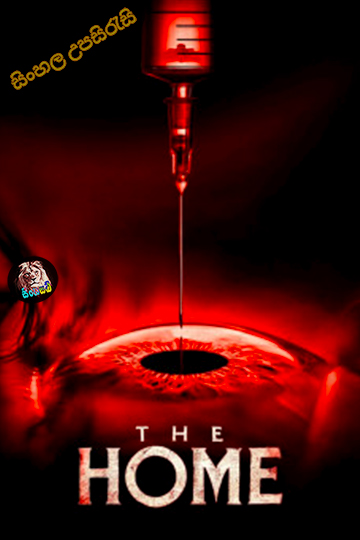 The Home (2025) Sinhala Subtitle | සිංහල උපසිරැසි