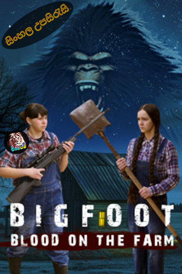 Bigfoot: Blood on the Farm (2025) Sinhala Subtitle | සිංහල උපසිරැසි