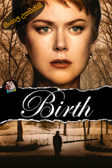 Birth (2004) Sinhala Subtitle | සිංහල උපසිරැස