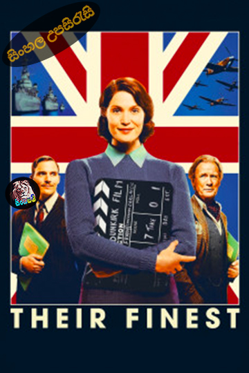 Their Finest (2016) Sinhala Subtitle | සිංහල උපසිරැසි